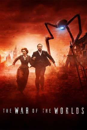 Série The War of the Worlds - A Guerra dos Mundos 1ª Temporada Legendada 2019
