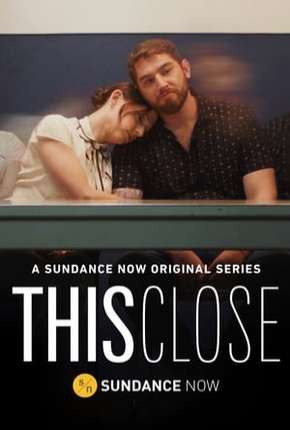 Série This Close - 1ª Temporada 2018