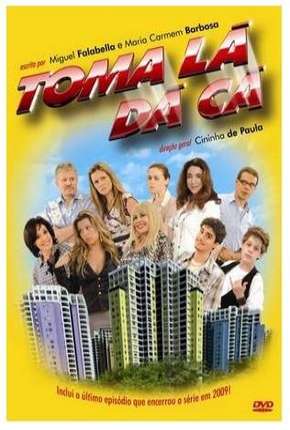 Série Toma Lá, Dá Cá - 3ª Temporada 2009
