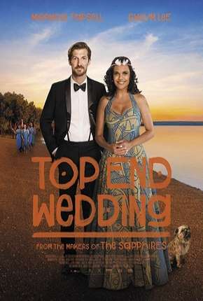 Filme Top End Wedding - Legendado 2019