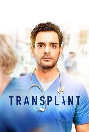 Série Transplant - 1ª Temporada Legendada 2020