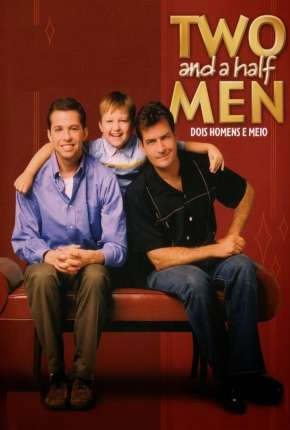 Série Two and a Half Men - Dois Homens e Meio - Completa 2003
