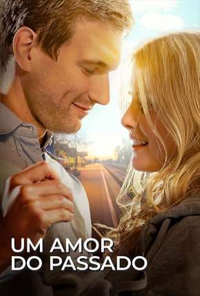 Filme Um Amor do Passado 2019
