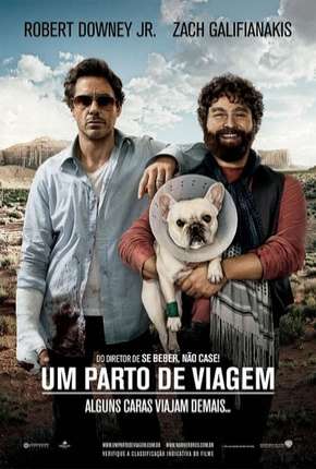Filme Um Parto de Viagem - Due Date 2010