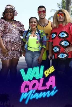 Série Vai Que Cola Miami - 7ª Temporada Completa 2020