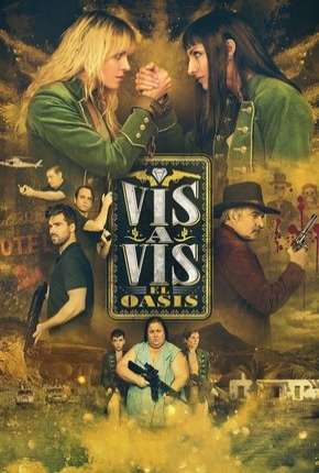Série Vis a Vis - El Oasis - 1ª Temporada Legendada 2020