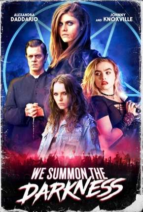 Filme We Summon the Darkness - Legendado 2020