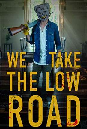 Filme We Take the Low Road - Legendado 2020