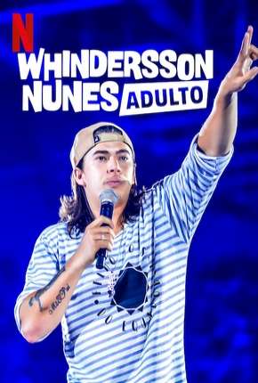 Série Whindersson Nunes em - Adulto - Especial Netflix 2019