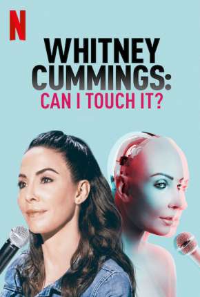 Filme Whitney Cummings - Can I Touch It? - Legendado 2019