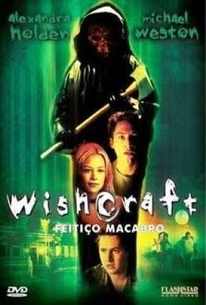 Filme Wishcraft - Feitiço Macabro 2002