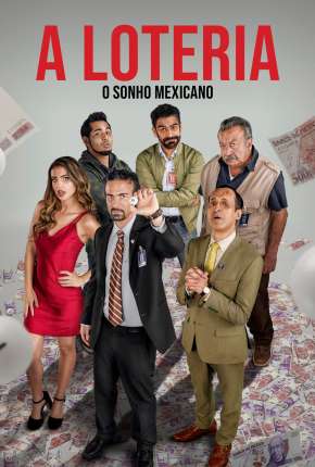 Filme A Loteria - O Sonho Mexicano 2022