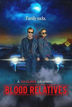 Filme Blood Relatives - Legendado 2022