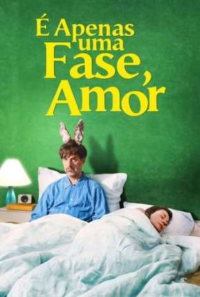 Filme É Apenas uma Fase, Amor 2021