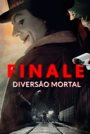 Filme Finale - Diversão Mortal 2018