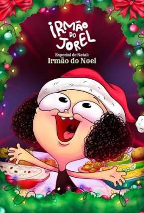 Filme Irmão do Jorel Especial de Natal: Irmão do Noel 2022