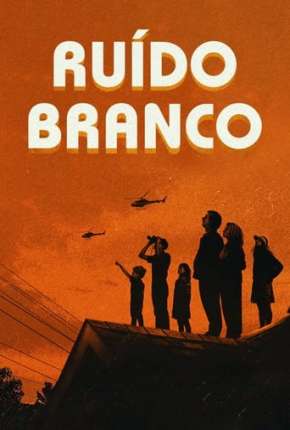 Filme Ruído Branco 2022