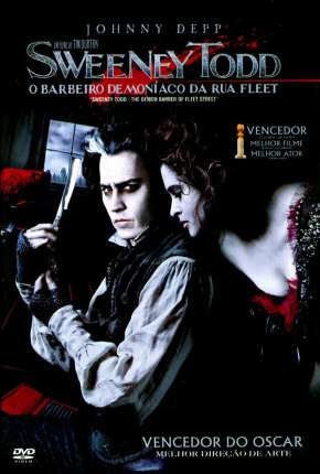 Filme Sweeney Todd - O Barbeiro Demoníaco da Rua Fleet 2007