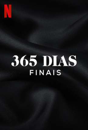 Filme 365 Dias - Finais 2022