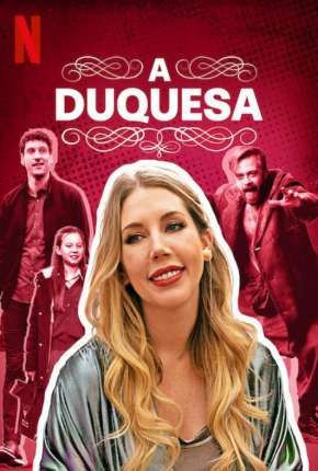 Série A Duquesa - 1ª Temporada Completa 2020