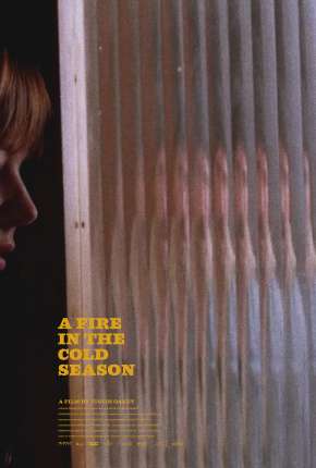 Filme A Fire in the Cold Season - Legendado 2020