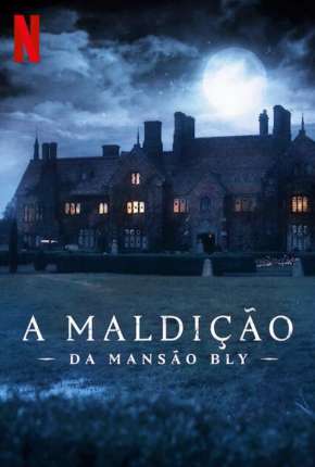 Série A Maldição da Mansão Bly - 1ª Temporada Completa 2020