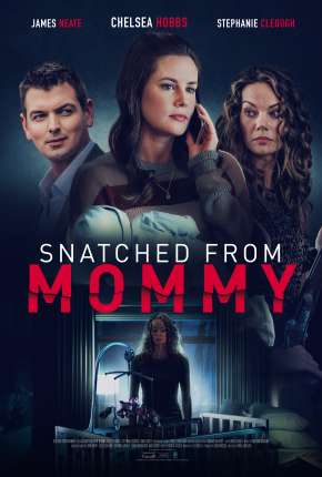 Filme A Mothers Fury - Snatched from Mommy Legendado 2021