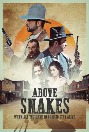 Filme Above Snakes - Legendado 2022