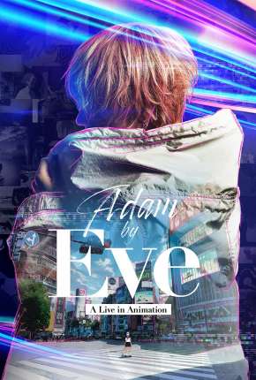 Filme Adam by Eve - A Live in Animation - Legendado 2022