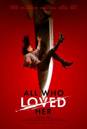 Filme All Who Loved Her - Legendado 2021