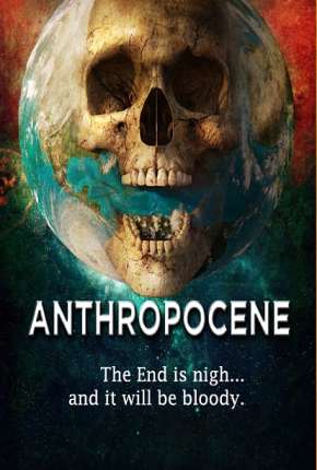 Filme Anthropocene - Legendado 2020
