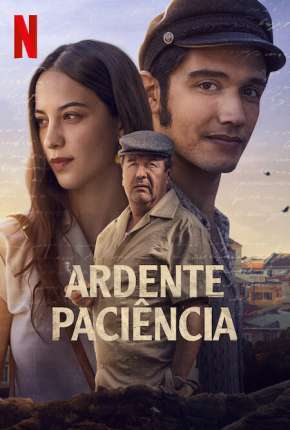 Filme Ardente Paciência 2022