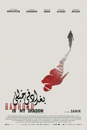 Filme Baghdad in My Shadow - Legendado 2018