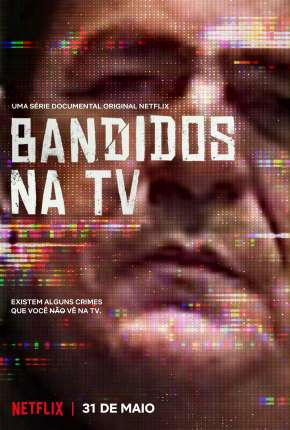 Série Bandidos na TV - 1ª Temporada Completa 2020