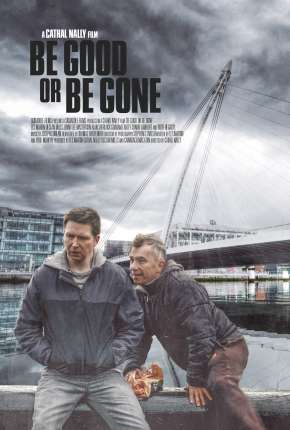 Filme Be Good or Be Gone - Legendado 2021