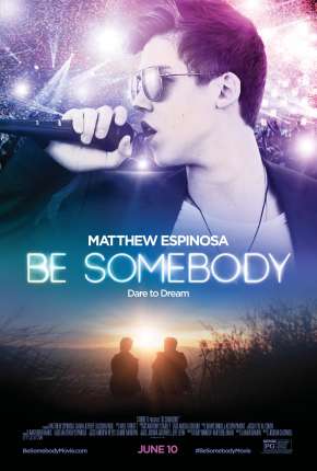 Filme Be Somebody 2016
