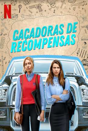 Série Caçadoras de Recompensas - 1ª Temporada Completa 2020