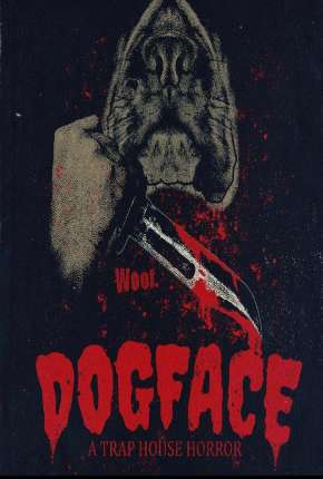 Filme Dogface - A TrapHouse Horror - Legendado 2021