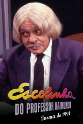 Série Escolinha do Professor Raimundo - Trilogia 1990