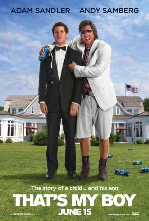 Filme Este é o Meu Garoto - Thats My Boy 2012