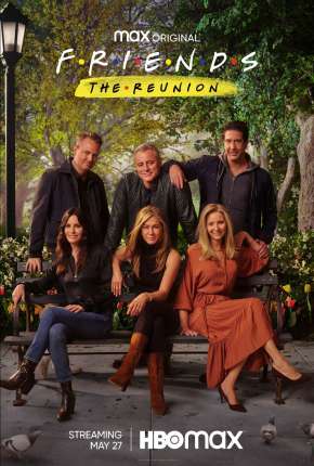 Filme Friends - A Reunião - Legendado 2021