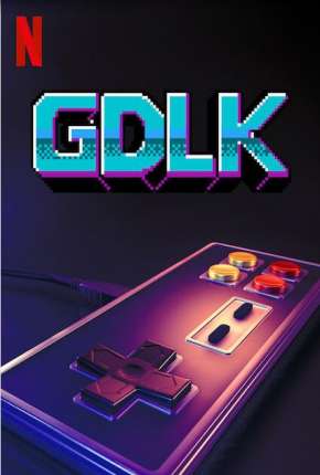 Série GDLK - 1ª Temporada Completa Legendada 2020