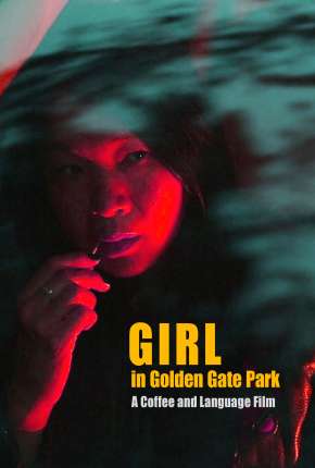 Filme Girl in Golden Gate Park - Legendado 2021