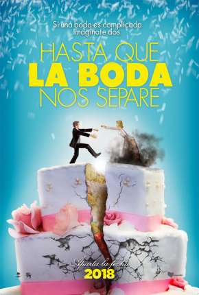 Filme Hasta que la boda nos separe - Legendado 2020
