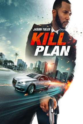 Filme Kill Plan - Legendado 2021