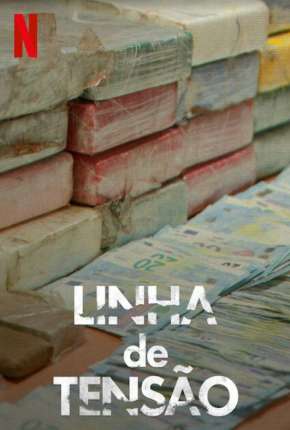 Série Linha de Tensão - 1ª Temporada Completa 2020