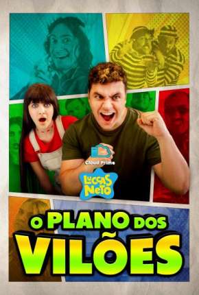 Filme Luccas Neto em - O Plano dos Vilões 2022