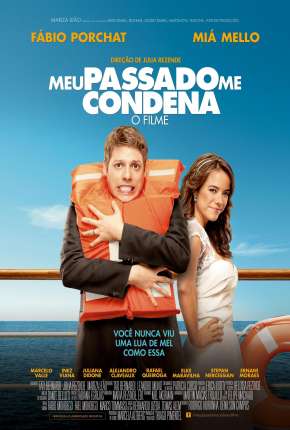 Filme Meu Passado Me Condena - O Filme 2013