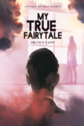 Filme My True Fairytale - Legendado 2021