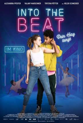 Filme Na Batida do Coração - Into the Beat - Dein Herz tanzt 2021